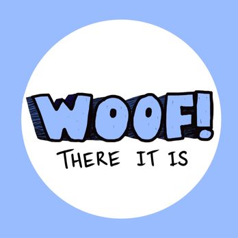 Woof There It Is